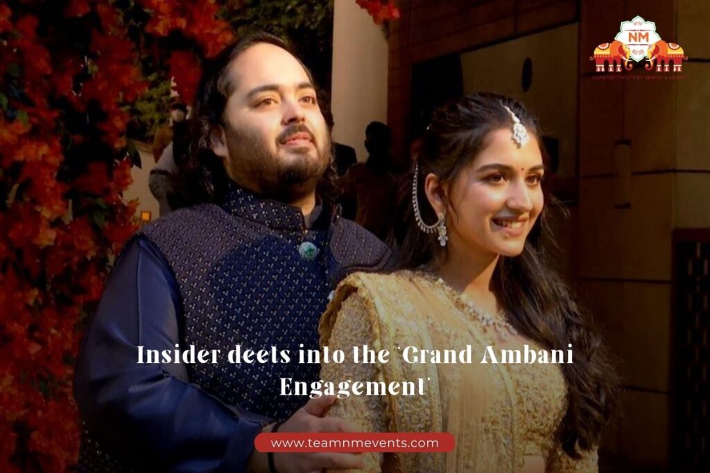 Insider deets into the ‘Grand Ambani Engagement’